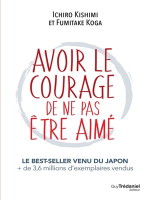 cover image of Avoir le courage de ne pas être aimé